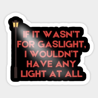 Gaslight Sticker